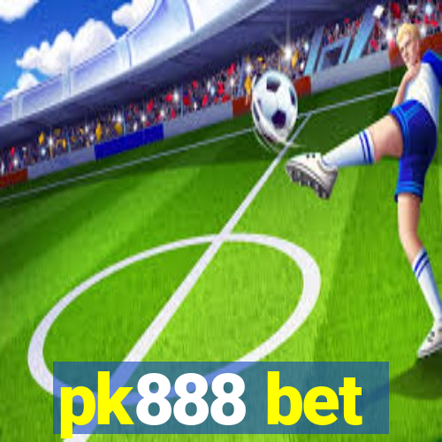 pk888 bet